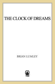Title: The Clock of Dreams: The Clock of Dreams, Author: Brian Lumley