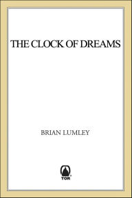 Title: The Clock of Dreams, Author: Brian Lumley