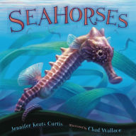 Title: Seahorses, Author: Jennifer Keats Curtis