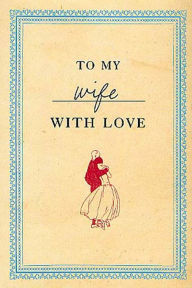 Title: To My Wife with Love, Author: Allen Appel