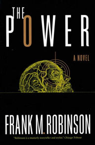 Title: The Power: A Novel, Author: Frank M. Robinson