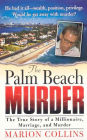 The Palm Beach Murder: The True Story of a Millionaire, Marriage and Murder