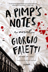 Title: A Pimp's Notes: A Novel, Author: Giorgio Faletti