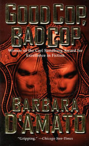 Title: Good Cop, Bad Cop, Author: Barbara D'Amato