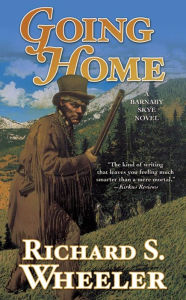 Title: Going Home: A Barnaby Skye Novel, Author: Richard S. Wheeler