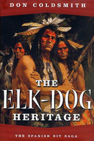 Title: The Elk-Dog Heritage, Author: Don Coldsmith