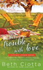 The Trouble with Love: A Cupcake Lovers Novel
