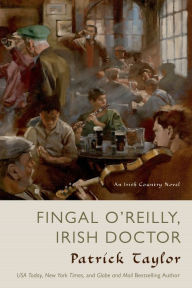 Title: Fingal O'Reilly, Irish Doctor (Irish Country Series #8), Author: Patrick Taylor