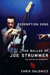 Title: Redemption Song: The Ballad of Joe Strummer, Author: Chris Salewicz