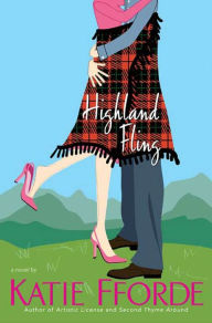 Title: Highland Fling: A Novel, Author: Katie Fforde