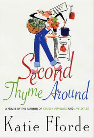 Free download for audio books Second Thyme Around: A Novel in English by Katie Fforde