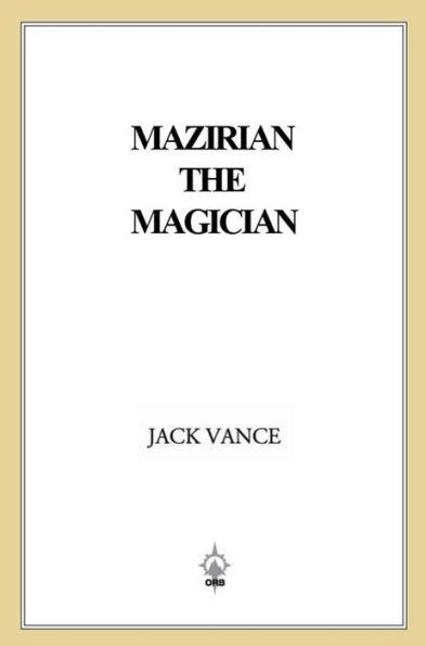 Mazirian the Magician: (previously titled The Dying Earth)