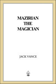 Title: Mazirian the Magician, Author: Jack Vance