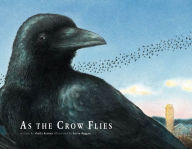 Title: As the Crow Flies: A Picture Book, Author: Sheila Keenan