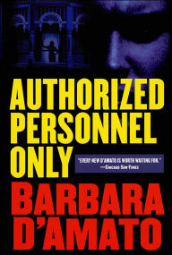 Title: Authorized Personnel Only, Author: Barbara D'Amato