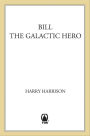 Bill the Galactic Hero (Bill, the Galactic Hero Series #1)