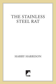 The Stainless Steel Rat (Stainless Steel Rat Series #1)