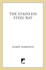 The Stainless Steel Rat (Stainless Steel Rat Series #1)