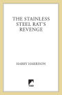 The Stainless Steel Rat's Revenge (Stainless Steel Rat Series #2)