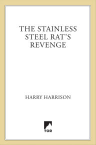 Title: The Stainless Steel Rat's Revenge (Stainless Steel Rat Series #2), Author: Harry Harrison