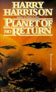 Title: Planet of No Return, Author: Harry Harrison