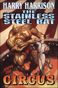 Title: The Stainless Steel Rat Joins the Circus, Author: Harry Harrison