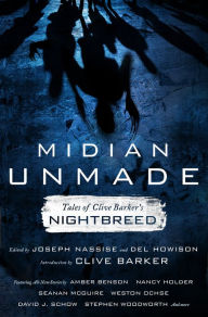 Title: Midian Unmade: Tales of Clive Barker's Nightbreed, Author: Joseph Nassise