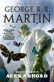 Title: Aces Abroad (Wild Cards Series #4), Author: George R. R. Martin