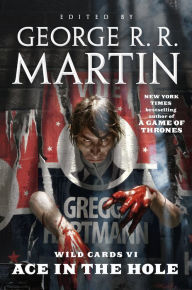 Title: Ace in the Hole (Wild Cards Series #6), Author: George R. R. Martin