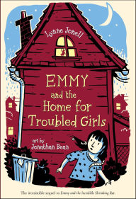 Title: Emmy and the Home for Troubled Girls (Emmy and the Rat Series #2), Author: Lynne Jonell