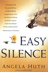 Title: Easy Silence, Author: Angela Huth