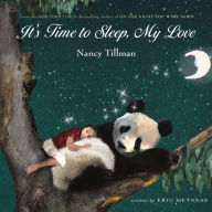 Title: It's Time to Sleep, My Love, Author: Nancy Tillman