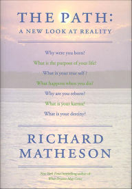 Title: The Path: A New Look at Reality, Author: Richard Matheson