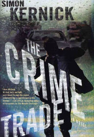 Download full ebooks free The Crime Trade: A Novel in English 9781466826243 by Simon Kernick