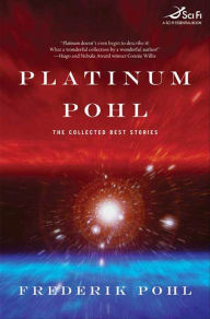 Free online it books download pdf Platinum Pohl: The Collected Best Stories 9781466826441 (English literature)