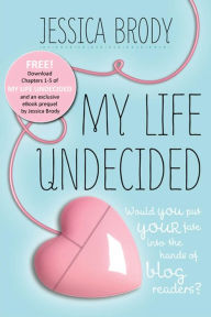 Title: My Life Undecided: Prequel & Chapters 1-5, Author: Jessica Brody