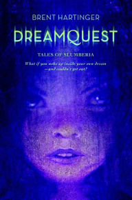 Title: Dreamquest, Author: Brent Hartinger
