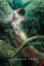 Men Who Wish to Drown: A Tor.Com Original