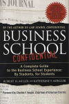 Alternative view 2 of Business School Confidential: A Complete Guide to the Business School Experience: By Students, for Students