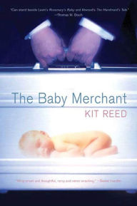 Title: The Baby Merchant, Author: Kit Reed