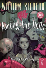 Title: Among the Dolls, Author: William Sleator