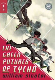 Title: The Green Futures of Tycho, Author: William Sleator