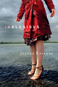 Title: Inglorious: A Novel, Author: Joanna Kavenna