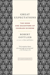 Title: Great Expectations: The Sons and Daughters of Charles Dickens, Author: Robert Gottlieb