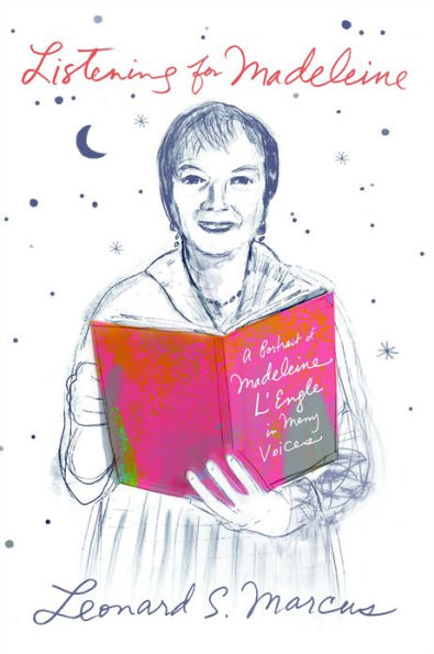 Listening for Madeleine: A Portrait of Madeleine L'Engle in Many Voices