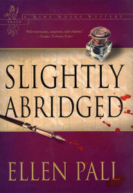 Title: Slightly Abridged: A Nine Muses Mystery: Erato, Author: Ellen Pall