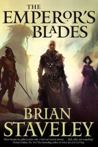 Title: The Emperor's Blades (Chronicle of the Unhewn Throne Series #1), Author: Brian Staveley