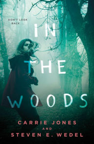 Title: In the Woods, Author: Carrie Jones