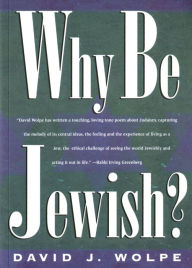 Title: Why Be Jewish?, Author: David J. Wolpe