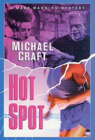 Title: Hot Spot: A Mark Manning Mystery, Author: Michael Craft